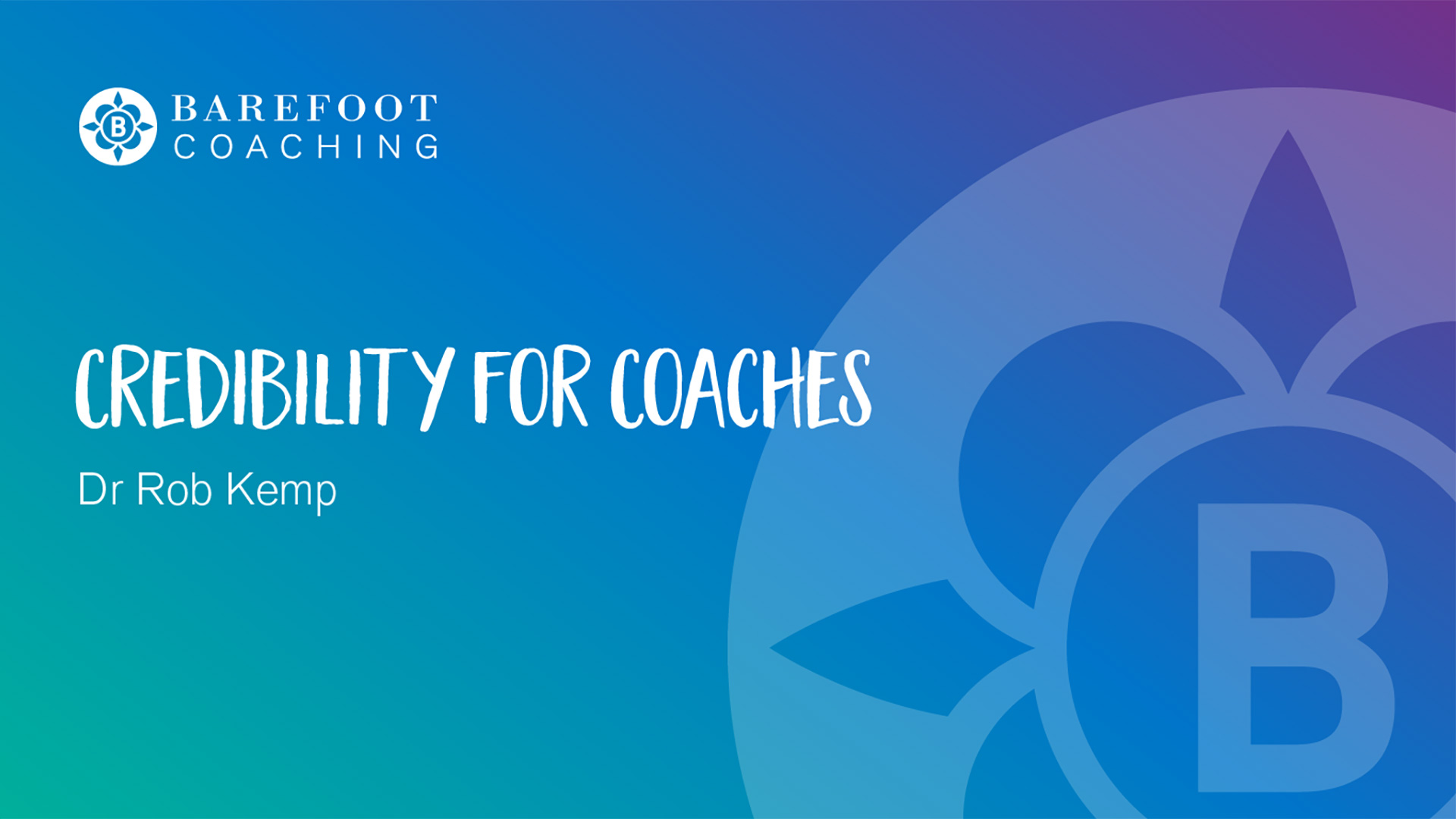 Podcasts & Webinars > Credibility for Coaches by Dr Rob Kemp