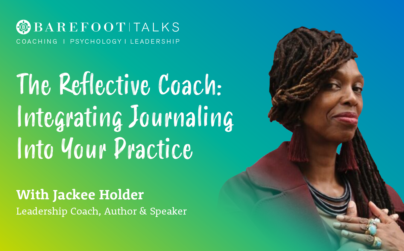 The Reflective Coach: Integrating Journaling Into Your Practice with Jackee Holder